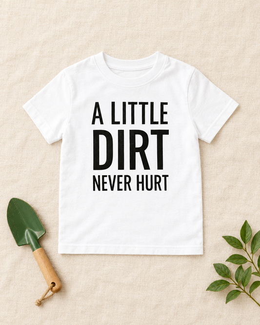 A Lil Dirt Never Hurt Kids Stretch Cotton T-Shirt in white, flat lay - cute toddler t-shirt gift idea, Cartsy