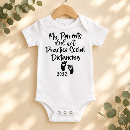 My Parents Did Not Practice Social Distancing Baby Bodysuit in White on a wooden hanger - Cartsy