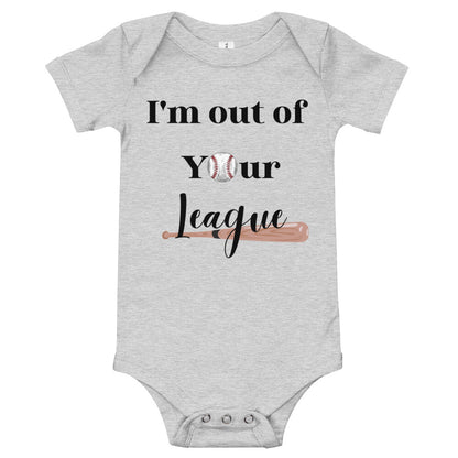 Heather gray bodysuit reading 'I'm out of Your League' with a baseball for the O and a bat underline